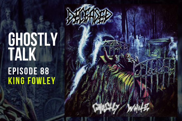 Episode 88 – King Fowley