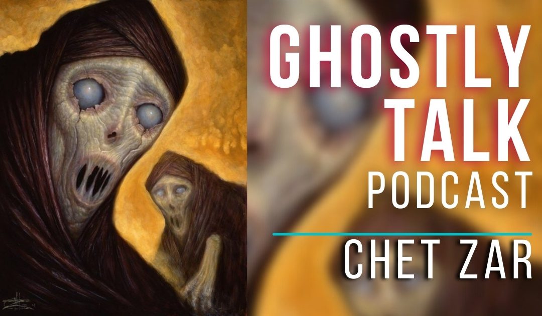 Ep 157 Dark Artist Chet Zar discusses his experiences with OBE's, Precognitive Dreams, and growing up in a haunted house.