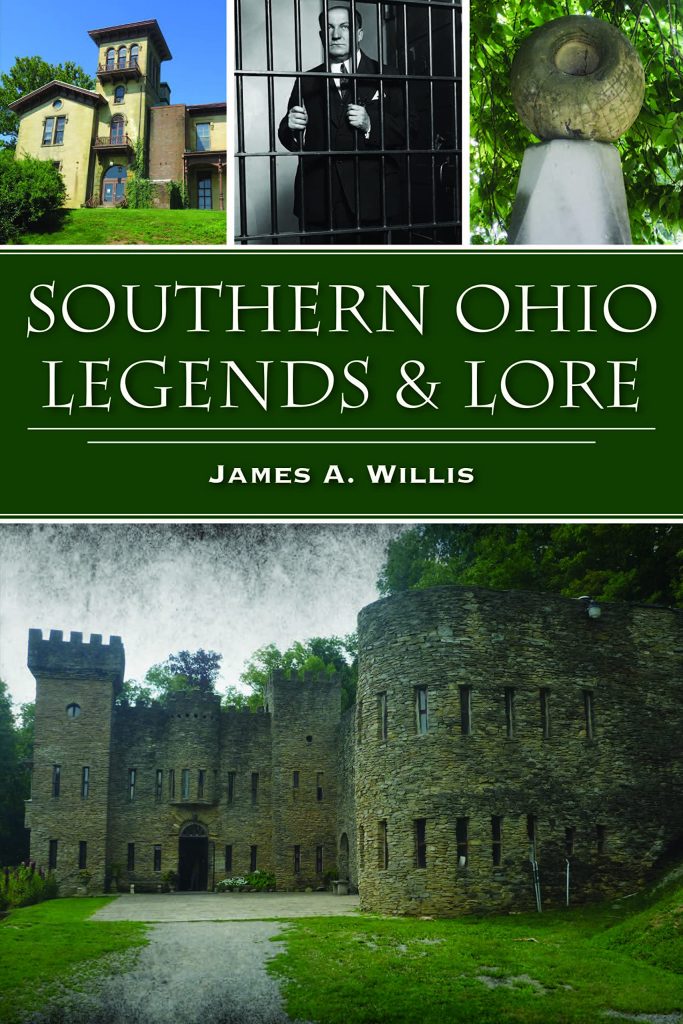 Southern Ohio Legends and Lore by James Willis