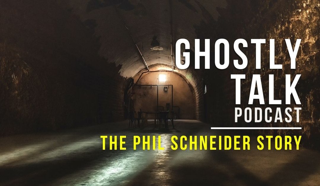 Ep 192 – The Phil Schneider Story